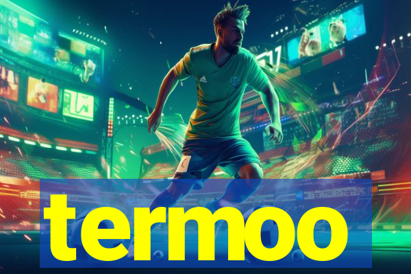 termoo