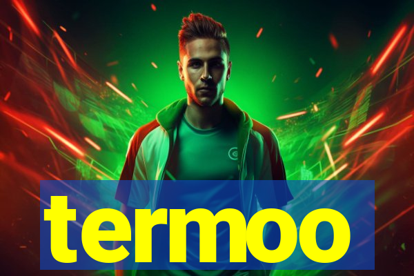 termoo