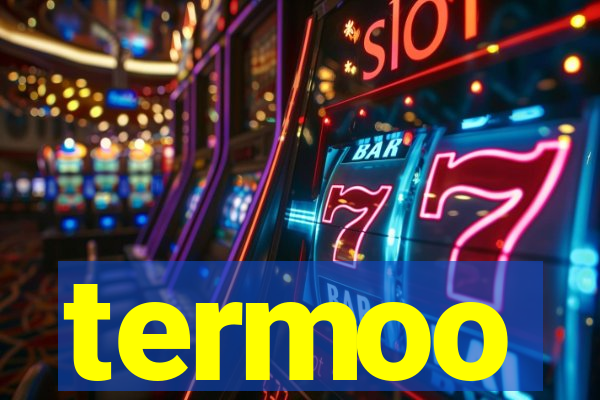 termoo