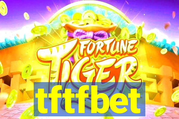 tftfbet