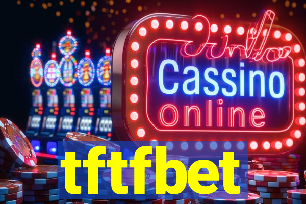 tftfbet