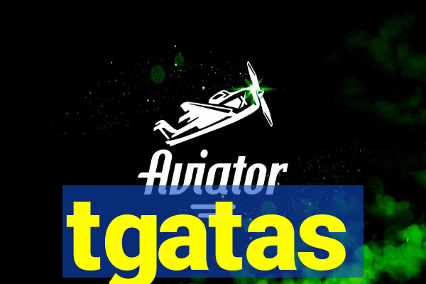 tgatas