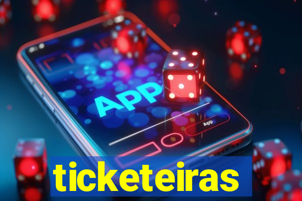 ticketeiras