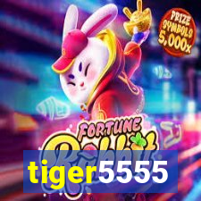 tiger5555