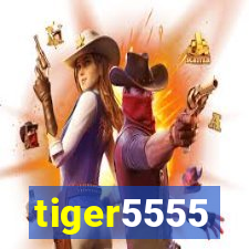 tiger5555