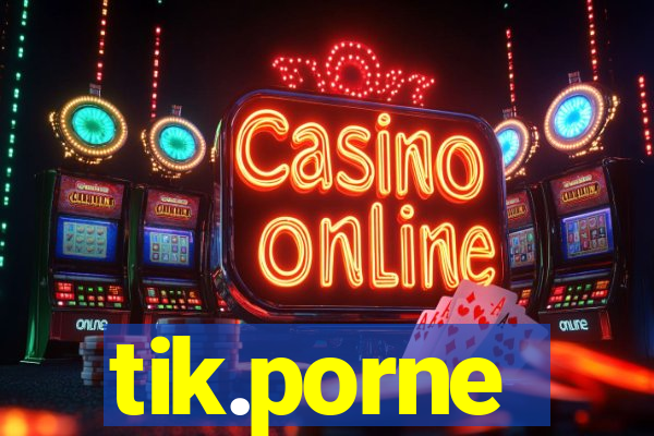 tik.porne