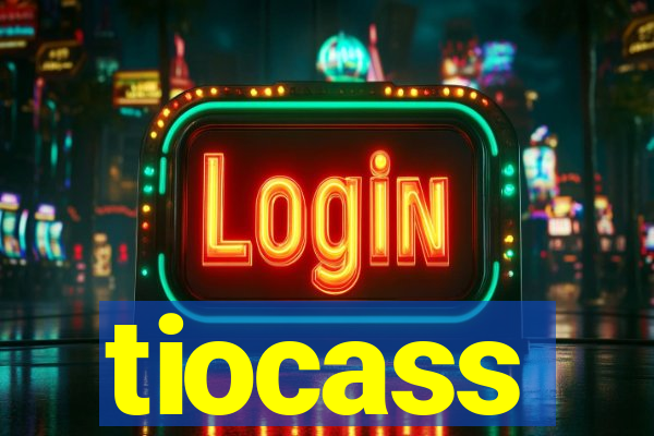 tiocass