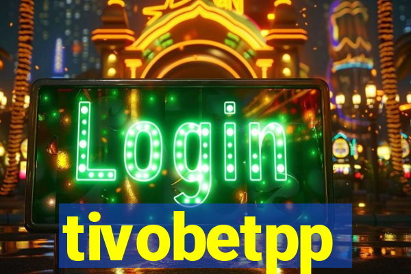 tivobetpp