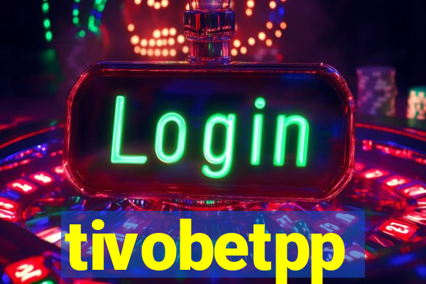 tivobetpp