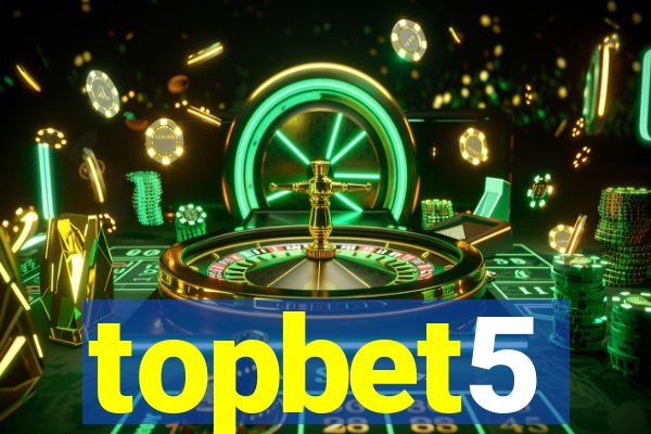 topbet5