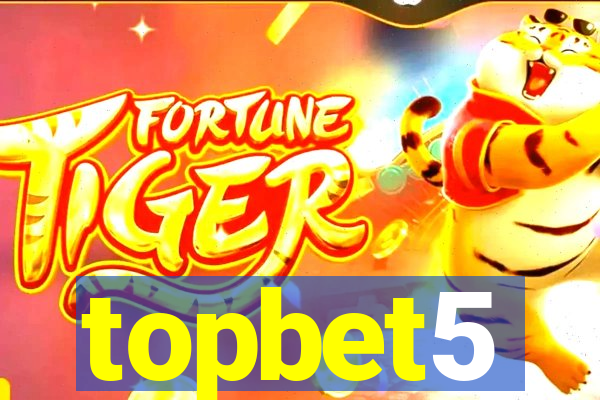 topbet5
