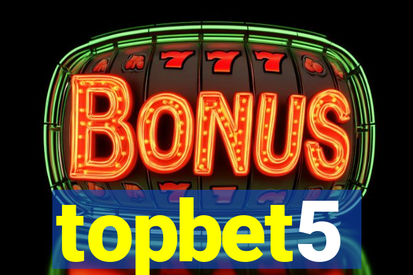 topbet5