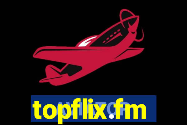 topflix.fm