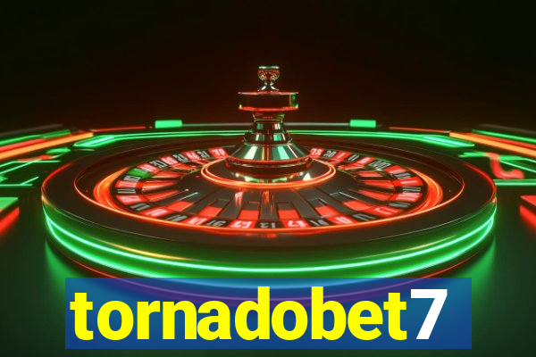 tornadobet7