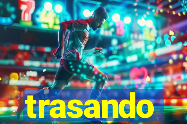 trasando