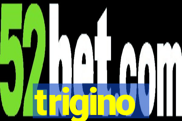 trigino