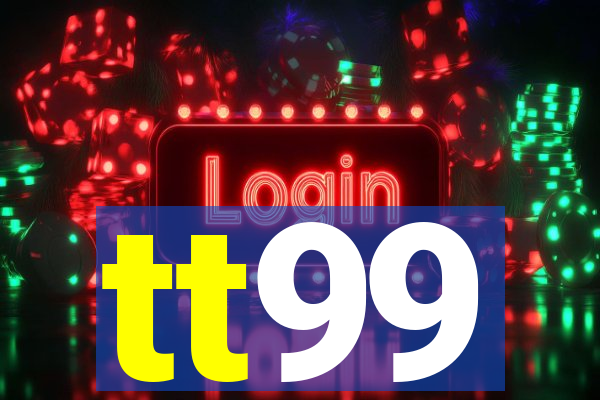 tt99