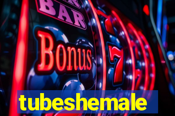 tubeshemale
