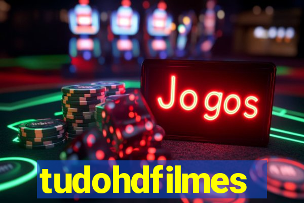 tudohdfilmes