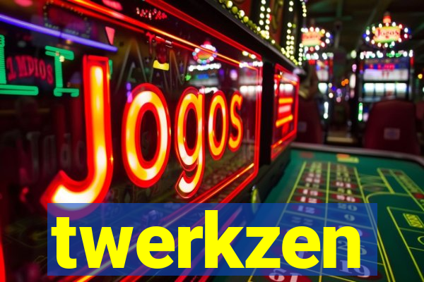 twerkzen