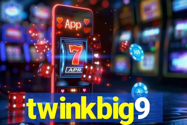 twinkbig9