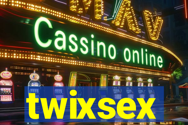 twixsex