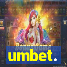 umbet.