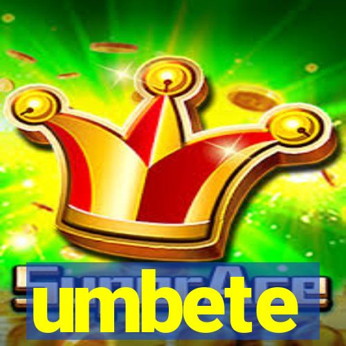 umbete