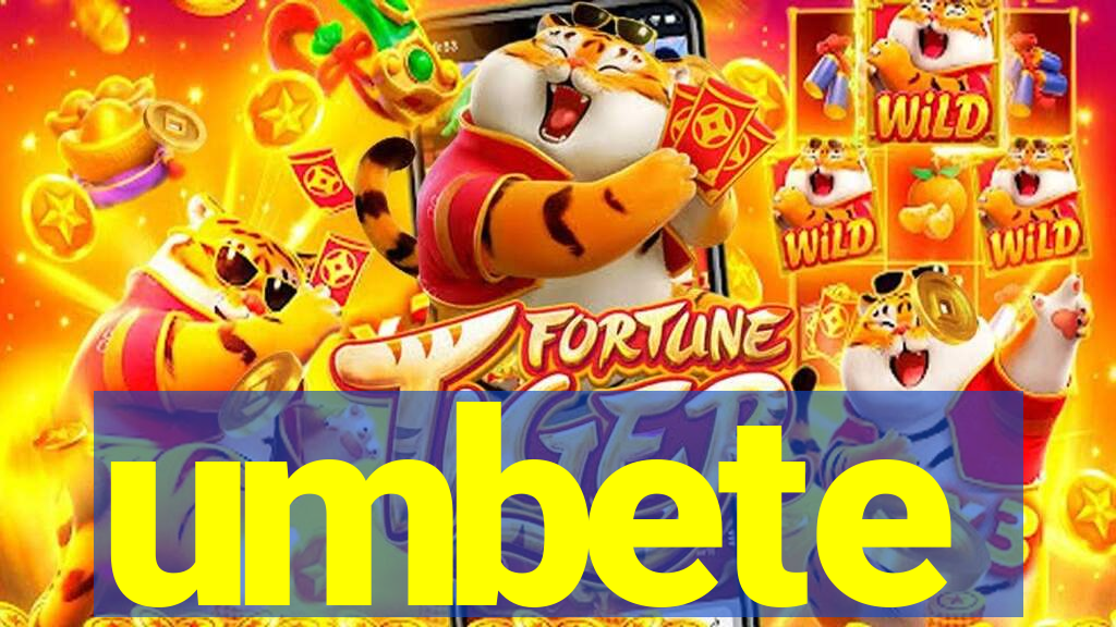 umbete