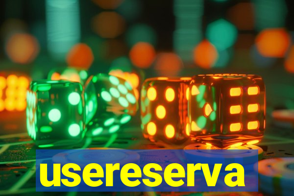 usereserva