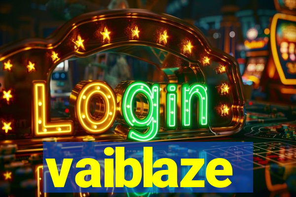 vaiblaze
