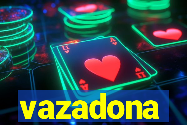 vazadona
