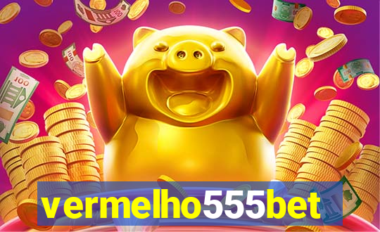 vermelho555bet