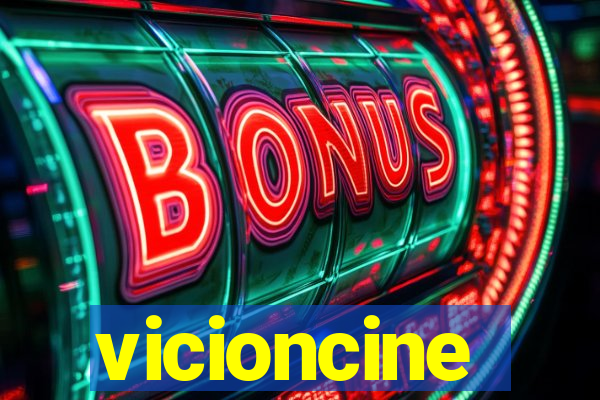 vicioncine
