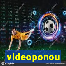 videoponou