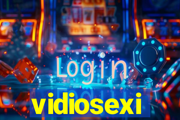 vidiosexi