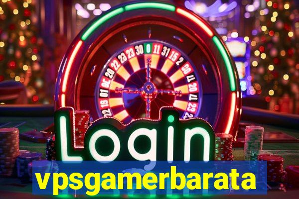 vpsgamerbarata