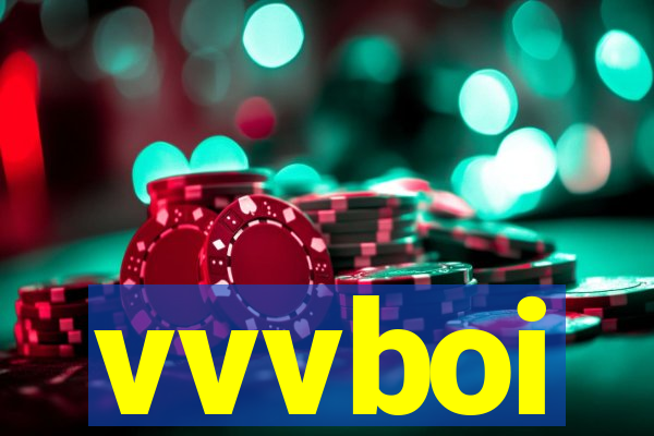 vvvboi