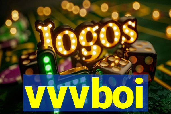 vvvboi