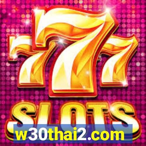 w30thai2.com