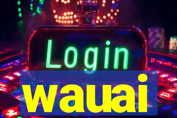wauai