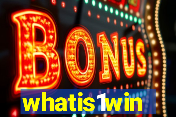 whatis1win
