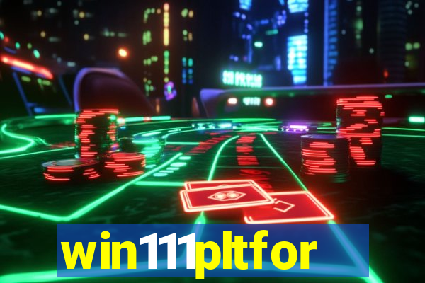 win111pltfor