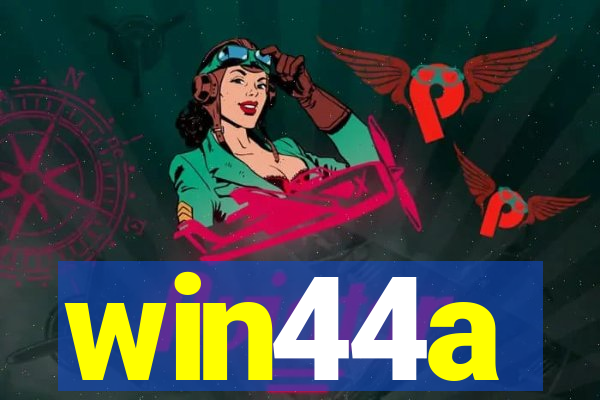 win44a