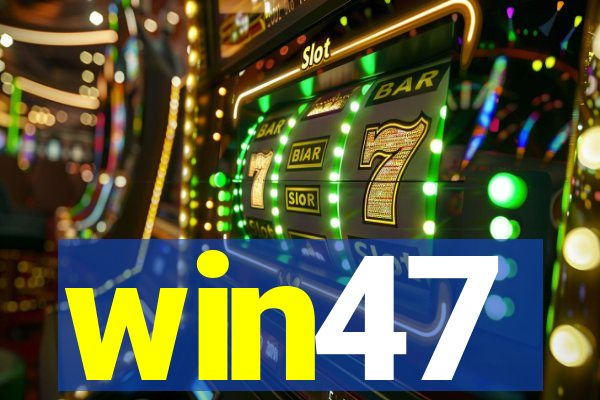 win47