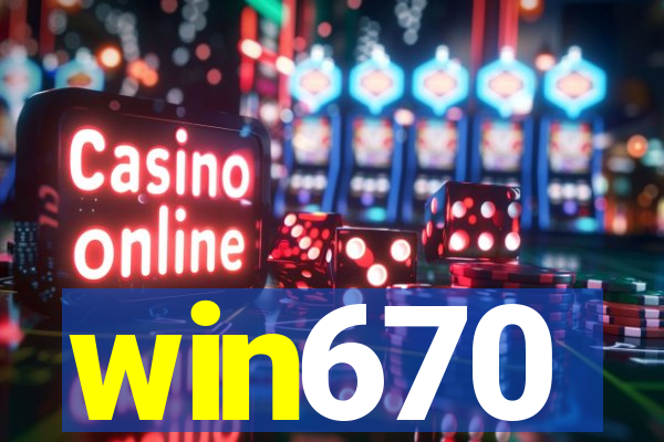 win670
