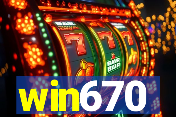 win670