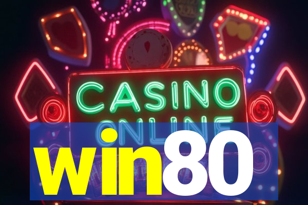 win80