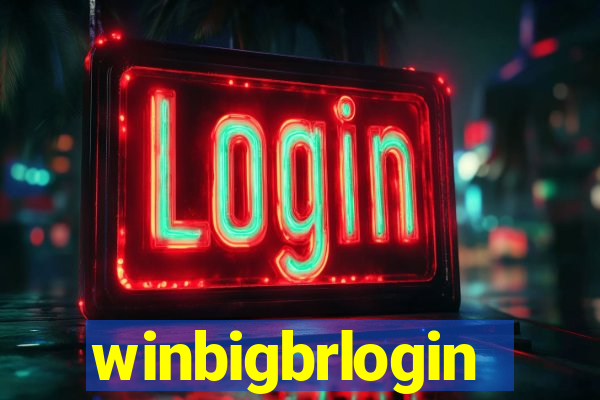winbigbrlogin