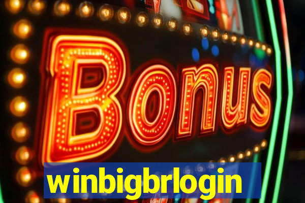 winbigbrlogin